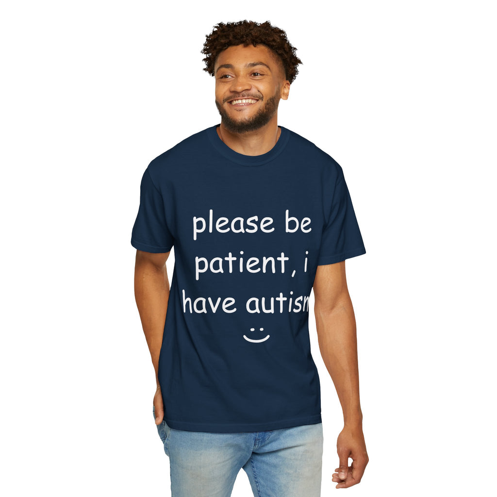 "I Have Autism" T Shirt - Navy - Unisex, Garment-Dyed